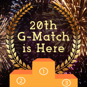 20th G-Match is here